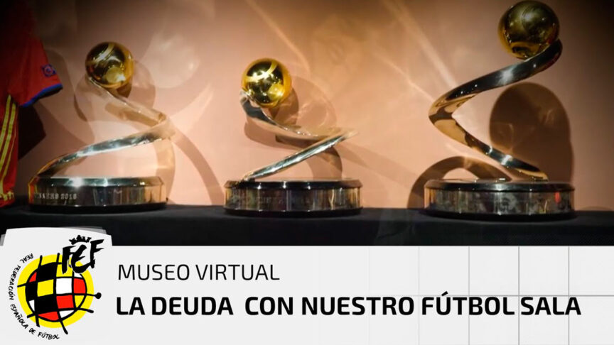 Museo Virtual Futbol Sala RFEF